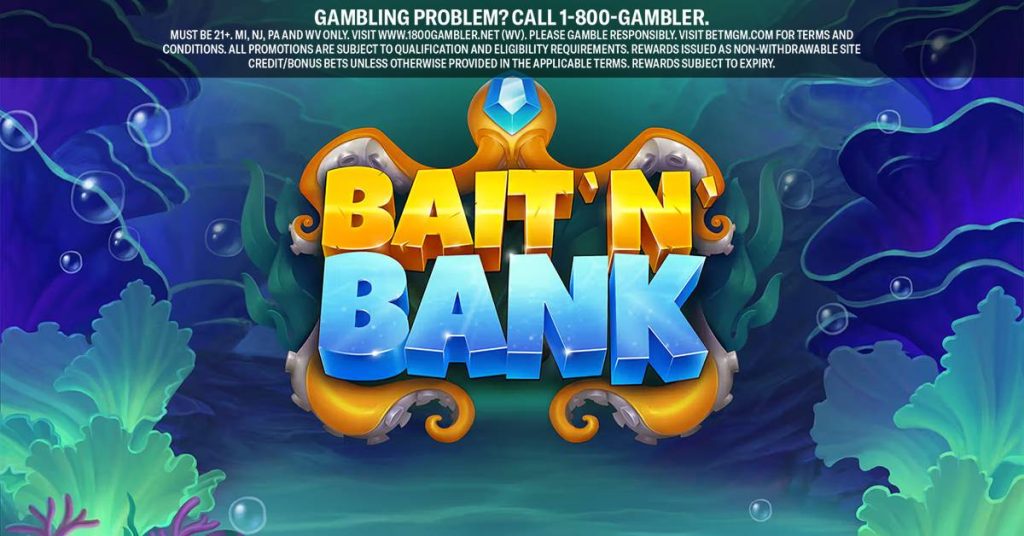 Ulasan Permainan Kasino Bait 'n' Bank – rk55 7 BetMGMCasino Social May70 Bait n Bank min